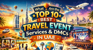 What Are the Top 10 Travel Event Services in the UAE?
