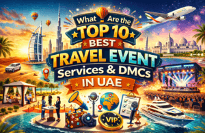 What Are the Top 10 Travel Event Services in the UAE?