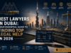 Best Lawyers in Dubai: Your Essential Guide to Finding Top Legal Help in 2026