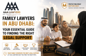 Family Lawyers in Abu Dhabi: Your Essential Guide to Finding the Right Legal Support