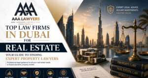 Top Law Firms in Dubai for Real Estate: Your Guide to Finding Expert Property Lawyers